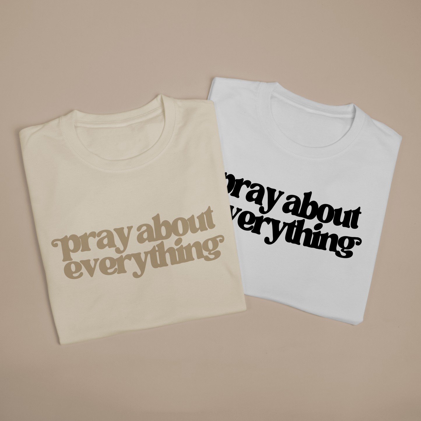 Pray About Everything T-Shirt